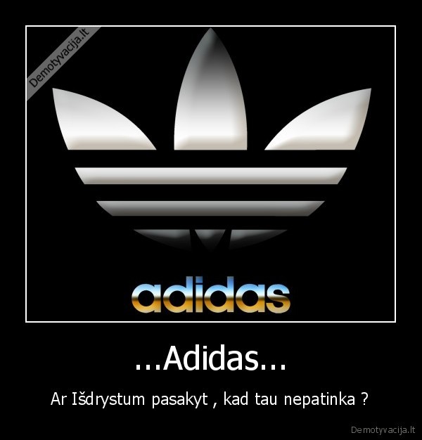 ...Adidas...