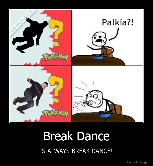 break, dance, is, always, reak, dance..., yo