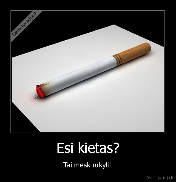 cigaretes,gyvenimas,ironija,tiesa