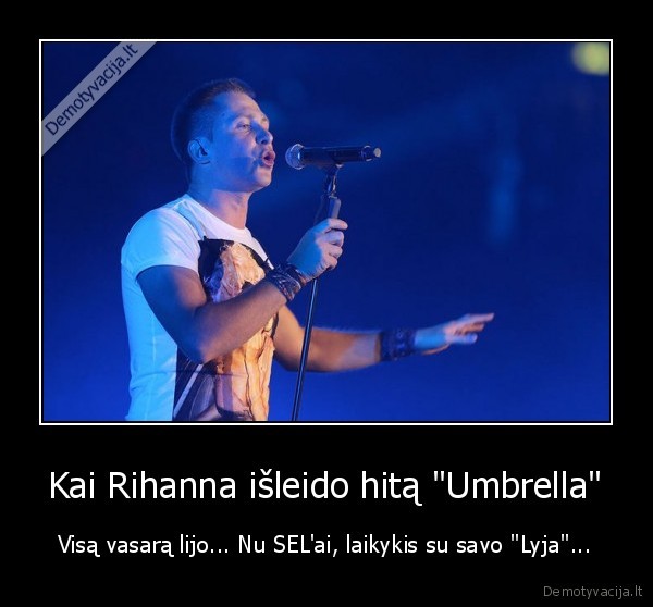 sel,lyja,rihanna,umbrella,hitas,muzika