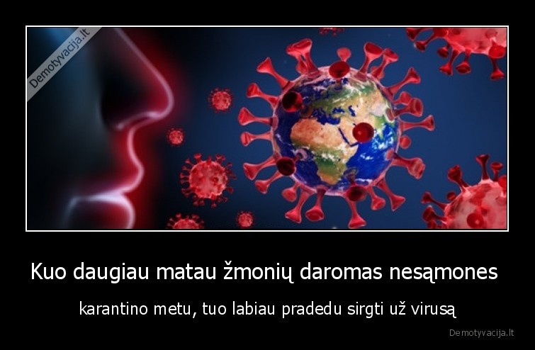 koronavirusas,pandemija,izoliacija,virusas,karantinas
