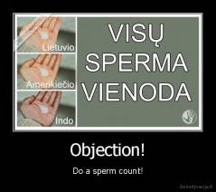 Objection! - Do a sperm count!